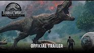 Jurassic World: Fallen Kingdom - Official Trailer [HD]