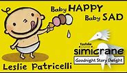 Baby Happy Baby Sad | Leslie Patricelli | Children’s books read aloud | children stories