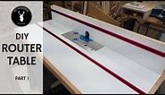 Router Table and Fence | DIY Router Table Build - Part 1