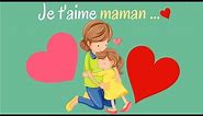 Fête des mères - Je t'aime maman...