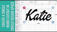 How to Create a Single Word Cutout in Cricut Design Space