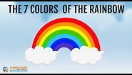 THE 7 COLORS OF THE RAINBOW