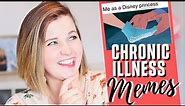 HILARIOUS CHRONIC ILLNESS MEMES | Only My Chronic Illness Friends Will Understand