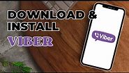 How to Download and Install Viber App?