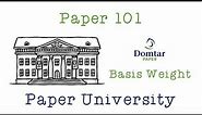 Domtar Paper 101 - Understanding Paper Basis Weight