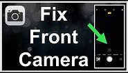 How To Fix Front Camera Not Showing / Working