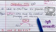What is CPU? full Explanation | Parts of CPU:-- CU & ALU