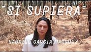 "SI SUPIERA" de Gabriel García Márquez | Poema | Recitación