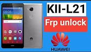 How to remove Frp huawei kII l21? | Huawei Kll-l21 frp bypass.