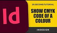 Show CMYK code of a color | Adobe Indesign Tutorial #16