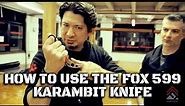 Doug Marcaida Shows How To Use The 599 FOX Karambit Knife | Pt 1 of 4