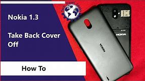 How To Take Nokia 1.3 Back Cover Off