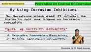 Corrosion Control methods |Corrosion Inhibitors| Types of Corrosion inhibitors| Corrosion (Part-5/5)