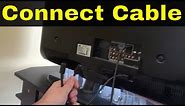 How To Connect Cable To A TV-Step By Step Tutorial