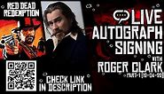 Roger Clark | Red Dead Redemption 2 | Q&A and Autographs Part-1 (12-04-22)