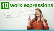 10 WORK Expressions in English