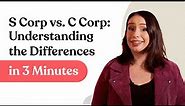 Simple Breakdown of the Difference Between an S Corp and C Corp