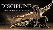 DISCIPLINE: Spirit of the Warrior - Powerful Warrior Quotes