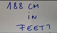 188 cm in feet?