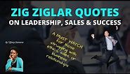 50+ Zig Ziglar Quotes on Leadership, Sales, and Success