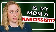 8 Signs Your Mom is a Narcissist