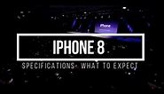 iPhone 8 Launch - What to expect?