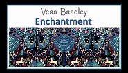 Vera Bradley Haul (2 Dec 23) — NEW Enchantment Pattern & Ultimate Cosmetic Case