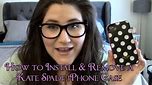How to Install and Remove a Kate Spade iPhone Case