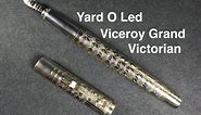 Yard O Led Viceroy Grand Victorian fountain pen review