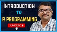 INTRODUCTION TO R PROGRAMMING || R - PROGRAMMING