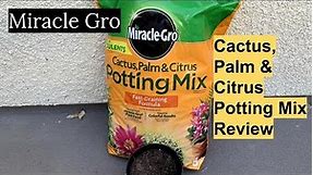 Miracle Gro Cactus, Palm & Citrus Potting Mix Review
