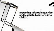 Importing InfoDrainage pipe and manhole locations into Civil 3D | Autodesk