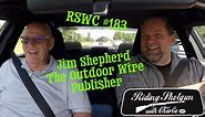 RSWC #183, Jim Shepherd, The Outdoor Wire