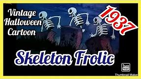 (1937) Vintage Halloween Cartoon - Skeleton Frolic (In Color)