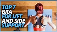 Top 7 Best Bras For Lift And Side Support In 2023 | Most Comfortable Bras You Ever Wear