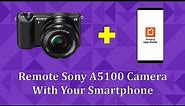 How To Remote Your Sony A5100 Camera With Your Smartphone