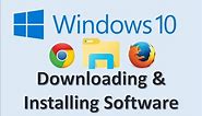 Computer Fundamentals - Install Software in Windows 10 - How to Download Programs on Laptop Computer