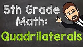 Types of Quadrilaterals | 5th Grade Math