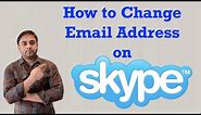 How to Change Skype Email Address