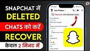 SnapChat ke Delete Msg kaise dekhe ! How to see Deleted msg on Snapchat ! Recover Deleted Messages