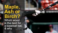 Birch vs Maple vs Ash bats: Which type of wood is best for your baseball bat & why - Pro Baseball Insider