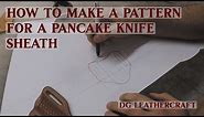 How to Make a Pattern for a Pancake Knife Sheath