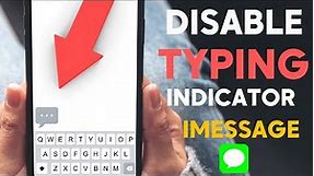 Disable the iMessage Typing Bubble Indicator