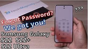 Remove Samsung Galaxy S22, S22+, S22 Ultra Forgot Password/Finger Print Lock/ Face Lock/Pattern Lock