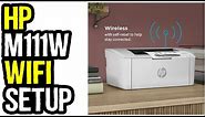HP LaserJet M111w Printer Wireless Setup Step by Step Guide