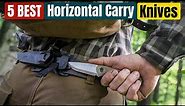 Best Horizontal Carry Knives of 2024 [Updated]