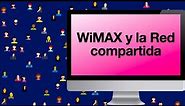¿Qué es WiMAX y como funciona? | Altan redes y la red compartida