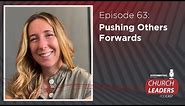 Ep.63: PUSHING OTHERS FORWARDS - Rachel Hughes - Exponential Australia Church Leaders Podcast