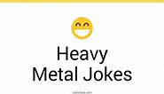 74  Heavy Metal Jokes And Funny Puns - JokoJokes