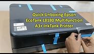 Quick Unboxing Epson EcoTank L8180 Multifunction A3+ InkTank Printer
